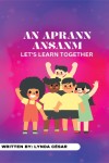 AN APRAN ANSANM : LET’S LEARN TOGETHER
