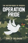THE HISTORY BOOK OF PRIDERS : OPERATION PRIDE