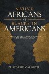 Native Africans vs Blacks in Americans