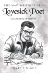 The Mad Writings of a Lovesick Poet