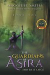 The Guardians of Asira: Inheritance (BOOK ONE)