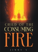 Child of the Consuming Fire