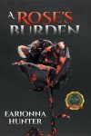 A Rose's Burden