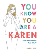 You Know You are a Karen: Laugh at the one you know