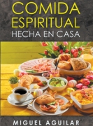 COMIDA ESPIRITUAL HECHA EN CASA