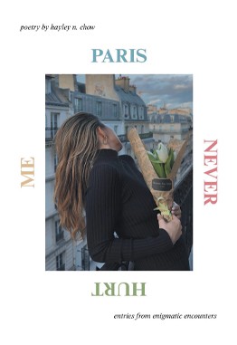 PARIS NEVER HURT ME: entries from enigmatic encounters