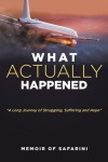 What Actually Happened?: A Long Journey of Struggling, Suffering and Hope