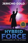Hybrid Force: Harbingers of the Storm