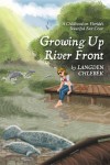 Growing Up River Front: A Childhood on Florida's Beautiful East Coast