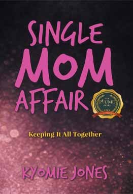 Single Mom Affair: Keeping It All Together