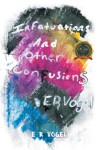 Infatuations and other Confusions