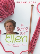A Song for Ellen: A Tribute to Ellen Cooke in Poems 1968-2025