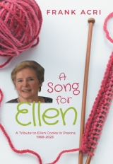 A Song for Ellen: A Tribute to Ellen Cooke in Poems 1968-2025
