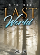 Details of the Last World