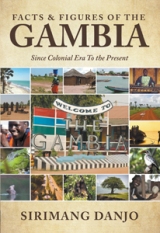 Facts & figures of the Gambia: Since Colonial Era To the Present