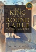 THE KING OF THE ROUND TABLE TOURNAMENT by <mark>I.M. Solomon</mark>