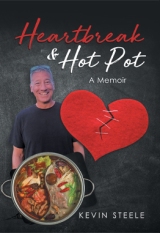 Heartbreak & Hot Pot: A Memoir