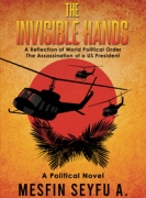 THE INVISIBLE HANDS: A Political Novel