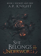 She Belongs To The Underworld – Book I Wicked And Free