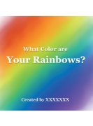 What Color Are Your Rainbows?