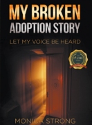 My Broken Adoption Story -Let My Voice Be Heard