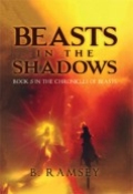 BEASTS IN THE SHADOWS: BOOK 5 IN THE CHRONICLES OF BEASTS by <mark>B Ramsey</mark>