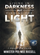 Living in Darkness But Finding the Light: I Heard His Voice