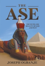 THE ASE - The Myth and Reality of God and Man