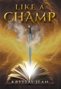 LIKE A CHAMP by <mark>Krystal Jean</mark>