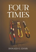 Four Times by <mark>Donald G. Ennis</mark>