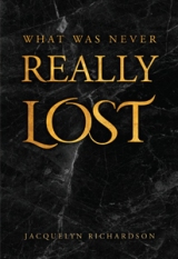 WHAT WAS NEVER REALLY LOST