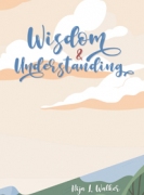 Wisdom and Understanding