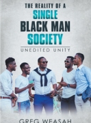 The Reality of a Single Black Man Society: Unedited Unity