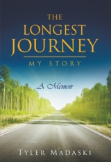 The Longest Journey : My Story A Memoir