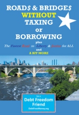 Roads & Bridges Without Taxing and Borrowing