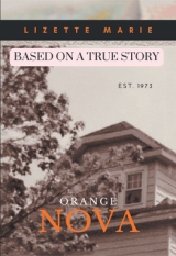 Orange Nova – Based On A True Story EST.1973