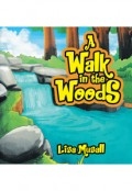 A Walk in the Woods by <mark>Lisa Musall</mark>