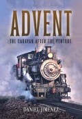 Advent - The Caravan After The Venture by <mark>Daniel Jimenez</mark>