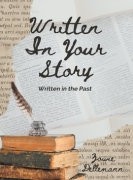 Written In Your Story: Written in the Past