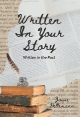 Written In Your Story: Written in the Past