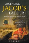 Ascending Jacob's Ladder : Book II in the Jacob's Ladder Series by <mark>Mark James Foster</mark>