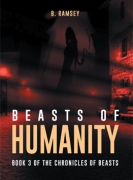 Beasts Of Humanity: Book 3 of The Chronicles of Beasts