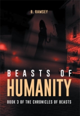 Beasts Of Humanity: Book 3 of The Chronicles of Beasts