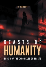 Beasts Of Humanity: Book 3 of The Chronicles of Beasts