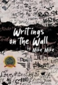 Writings on the Wall by <mark>Mike Mike</mark>