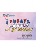 Sr. Big Bounce Presenta ¡Rebota Contra los Acosos! by <mark>Ebon Bonnette</mark>