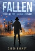 FALLEN: Book 2 of The Brother’s Trilogy by <mark>Caleb Barney</mark>