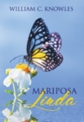 Mariposa Linda by <mark>William C. Knowles</mark>