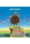 The Little Viking Who Could Do More by <mark>Harmony Brantley</mark>