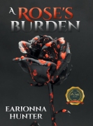 A Rose's Burden